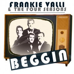 frankie-valli---the-four-seasons---beggin