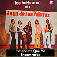 los-barbaros---extiéndete-que-me-encontrarás