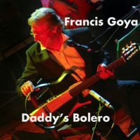 francis-goya---daddy-s-bolero