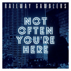 railway-gamblers---not-often-you’re-here-(2022)