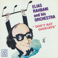 elias-rahbani---dont-say-goodbye