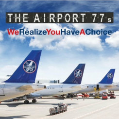 the-airport-77s---we-realize-you-have-a-choice-(2022)