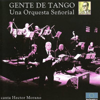 gente-de-tango-&-hector-morano---comme-il-faut