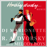 r.-a.-dvorsky-and-his-melody-boys-hraly-dudy-(dj-marionette-club-remix)