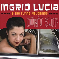 ingrid-lucia-&-the-flying-neutrinos---some-of-these-days