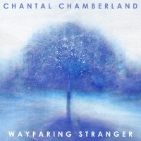 chantal-chamberland---wayfaring-stranger