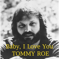 tommy-roe---baby-i-love-you