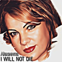 alexeevna---i-will-not-die