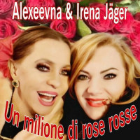 alexeevna---un-milione-di-rose-rosse-(feat.-irena-jagher)