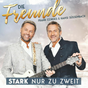 die-freunde---frank-cordes-&-hansi-süssenbach---stark-nur-zu-zweit-(2023)-front