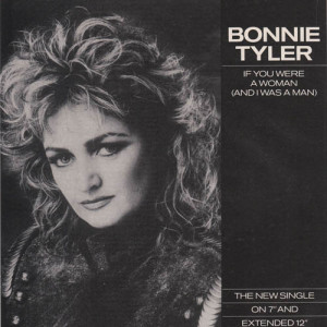 bonnie-tyler---if-you-were-a-woman-and-i-was-a-man