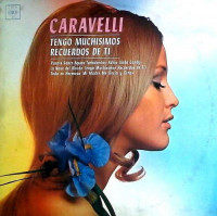 front-caravelli---tengo-muchisimos-recuerdos-de-ti,-1972,-cbs-19049,-argentina