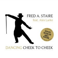 fred-a.-staire-feat.-alex-larke---cheek-to-cheek