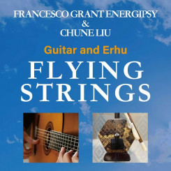 francesco-grant-energipsy---flying-strings-guitar-&-erhu-(2023)