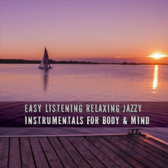 v.a---easy-listening-relaxing-jazzy-instrumentals-for-body-&-mind-(2023)