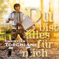 Christian Torchiani - Du bist alles für mich (2023) 