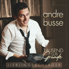 André Busse - Tausend gute Gründe - Lieblingsschlager (2023)