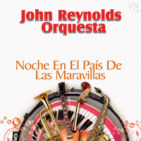 john-reynolds-orquesta---noche-en-el-país-de-las-maravillas