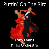 tony-evans-and-his-orchestra---putting-on-the-ritz