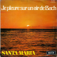 santa-maria----je-pleure-sur-un-air-de-bach