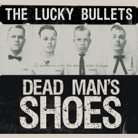 the-lucky-bullets---dead-man-s-shoes