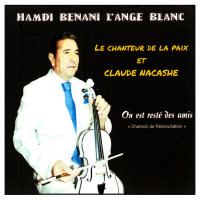 hamdi-benani,-claude-nacashe---on-est-resté-des-amis