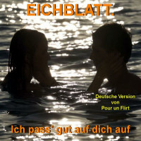 eichblatt.---ich-pass-gut-auf-dich-auf