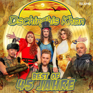 Dschinghis Khan - Best Of: 45 Jahre (2024)