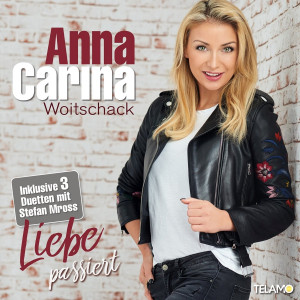 Anna-Carina Woitschack - Liebe passiert (2018)