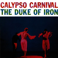 the-duke-of-iron---calypsonian-invasion