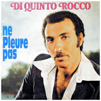 di-quinto-rocco---ne-pleure-pas