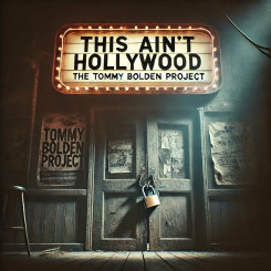 the-tommy-bolden-project---this-aint-hollywood