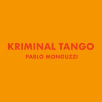 pablo-monguzzi---kriminal-tango