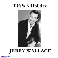 jerry-wallace---lifes-a-holiday