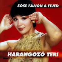 teri-harangozó---sose-fájjon-a-fejed