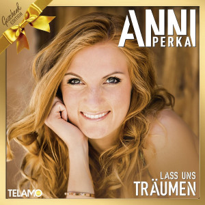Anni Perka - Lass uns Träumen (Geschenk-Edition) (2016)