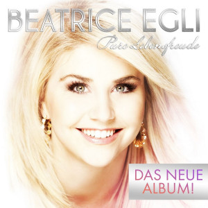 Beatrice Egli - Pure Libensfreude (Deluxe Edition) (2013)