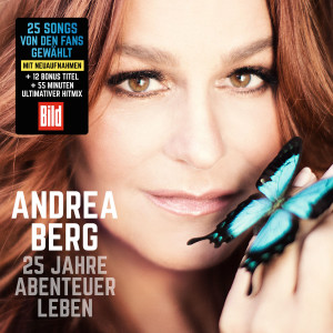 Andrea Berg - 25 Jahre Abenteuer Leben (Premium Edition) (2017) 
