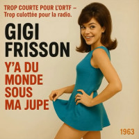 gigi-frisson,-vinyles-interdits---y’a-du-monde-sous-ma-jupe