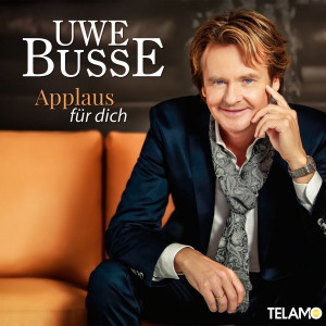 Uwe Busse - Applaus für dich (2014) 