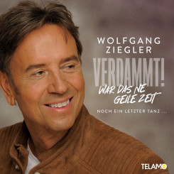 Wolfgang Ziegler - Verdammt! War das ne geile Zeit (2025)