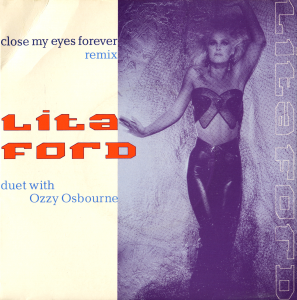 lita-ford-duet-with-ozzy-osbourne---close-my-eyes-forever-(remix)-(7-inch)-(uk-&-eu)