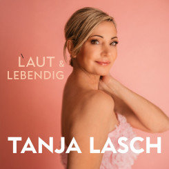 Tanja Lasch - Laut & Lebendig (2025)