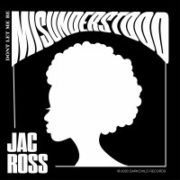 jac-ross---dont-let-me-be-misunderstood