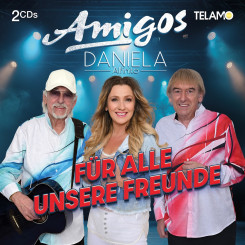 Amigos & Daniela Alfinito - Für Alle unsere Freunde (2025)