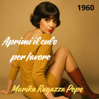 marika-ragazza-pepe---abreme-el-culo-por-favor-(1961)