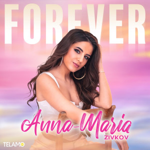 Anna-Maria Zivkov - Forever (2025)