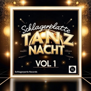 Schlagerplatte - Schlagerplatte Tanz Nacht, vol. 1 (2025)