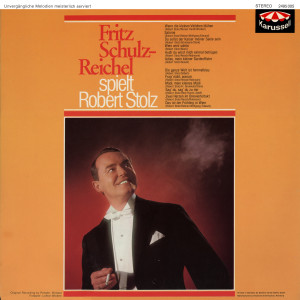 fritz-schulz-reichel---spielt-robert-stolz-(b