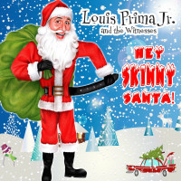 louis-prima-jr.,-the-witnesses---hey-skinny-santa!